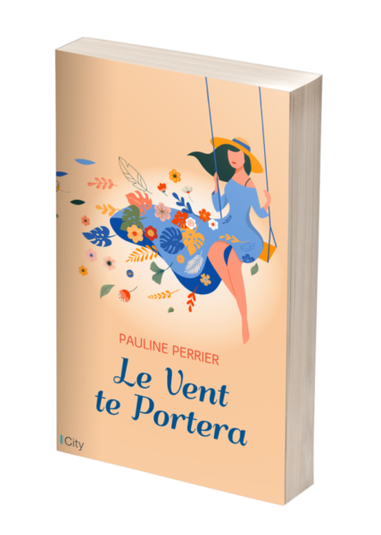 Le vent te portera, Pauline Perrier, éditions City